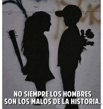 No siempre los hombres son los malos de la historia.