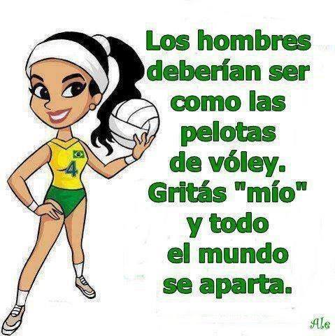 Los hombres deberían ser como las pelotas de vóley