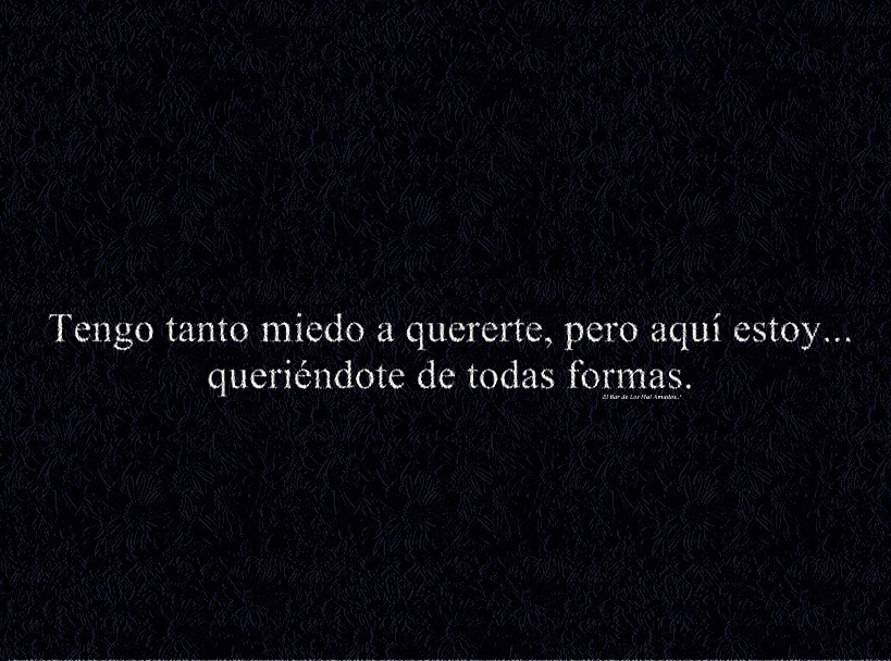 Al amor le cerré todas las puertas a cal y canto, pero se me olvidó que también existen ventanas