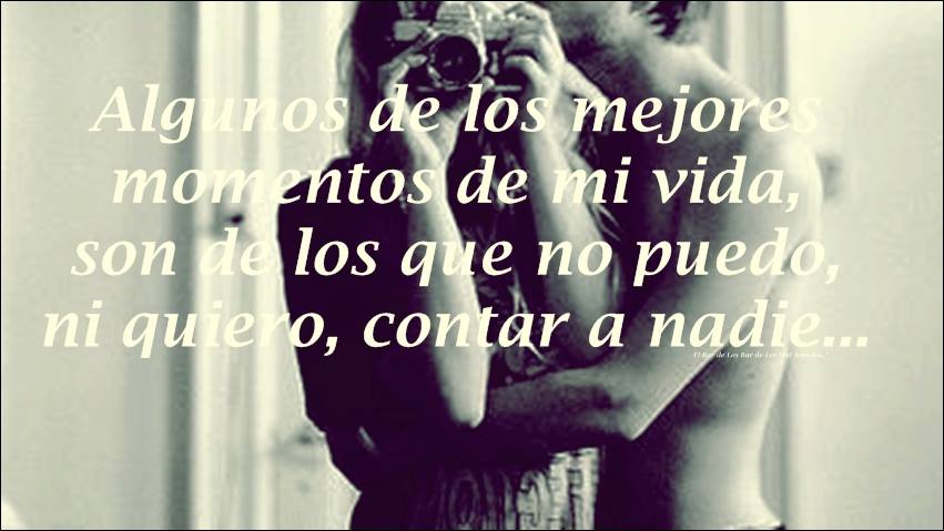 Algunos de los mejores momentos de mi vida