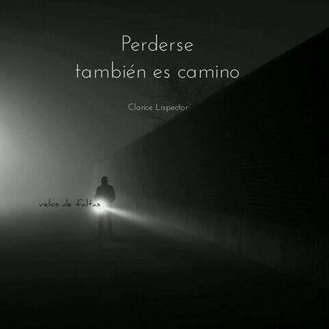 Perderse también es camino.