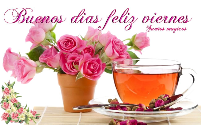 Buenos Días. Feliz Viernes