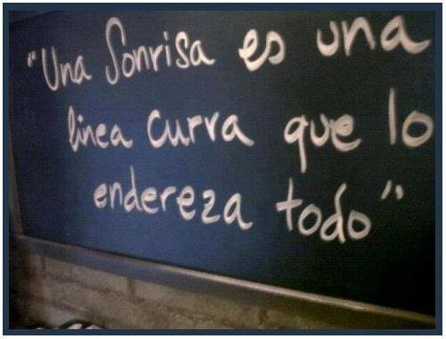 Una sonrisa es una linea curva que lo endereza todo