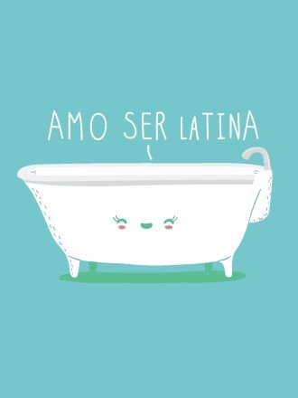 Amo ser latina…