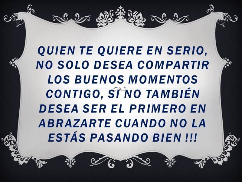 Quien te quiere en serio…