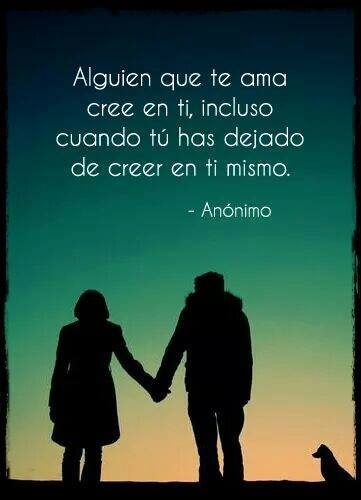 Alguien que te ama cree en ti