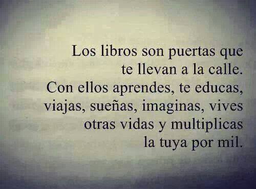 Los libros son puertas que te llevan a la calle