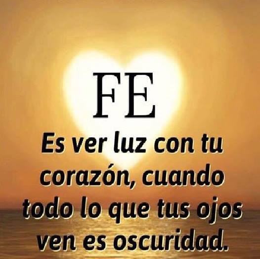 FE es ver luz con tu corazón