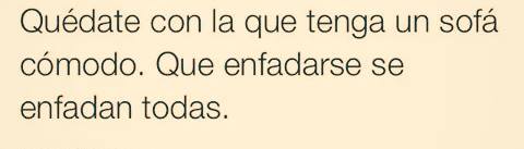 Enfadarse se enfadan todas