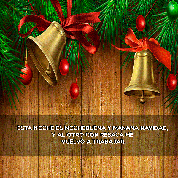 Esta noche es nochebuena y mañana navidad