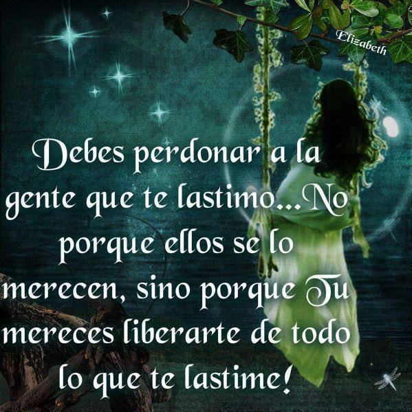 Debes perdonar a la gente que te lastimó