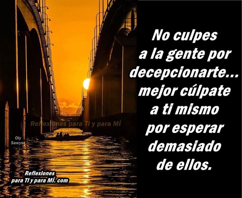 No culpes a la gente por decepcionarte