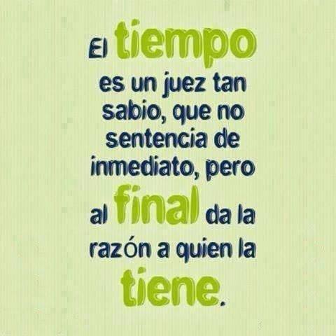 El tiempo es un juez tan sabio