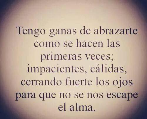 Tengo ganas de abrazarte