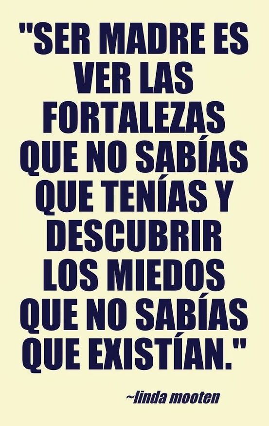 Ser madre es ver las fortalezas que no sabías