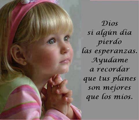 Dios si algún día pierdo las esperanzas
