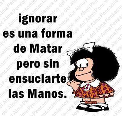 Ignorar es una forma de matar