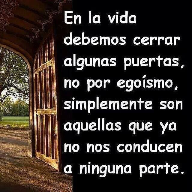 En la vida debemos cerrar algunas puertas