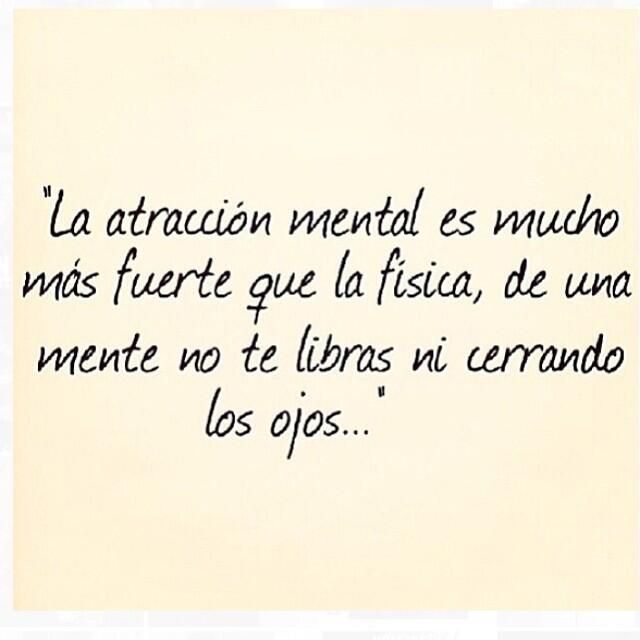 La atracción mental es mucho más fuerte