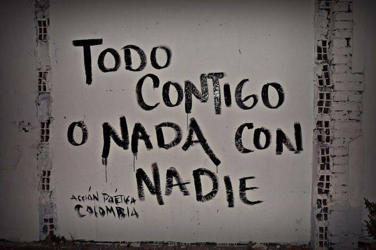 Todo contigo o nada con nadie
