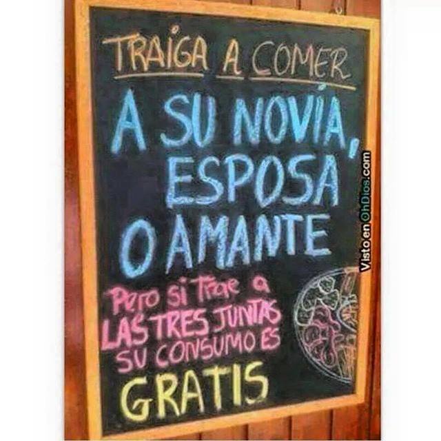 Traiga a comer a su novia, esposa o amante. Pero si trae a las tres juntas su consumo es GRATIS