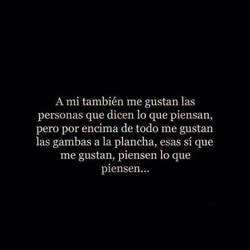 Me gustan las personas que dicen lo que piensan