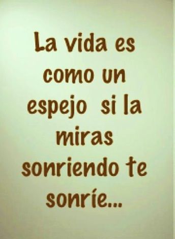 La vida es como un espejo