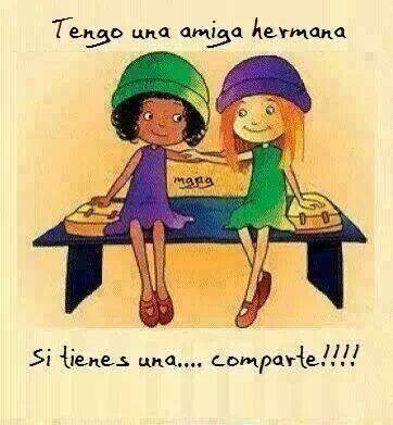 Tengo una amiga hermana