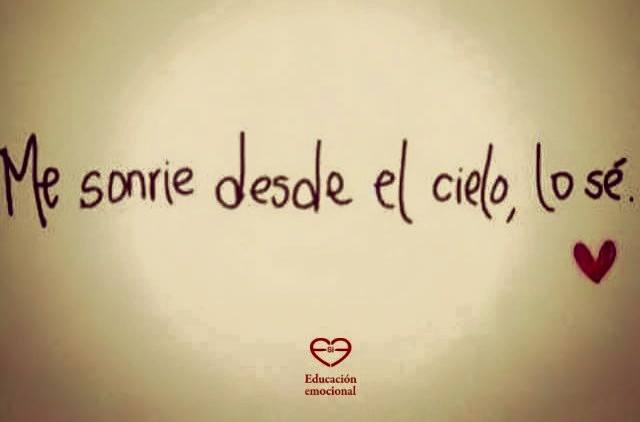 Me sonríe desde el cielo, lo sé