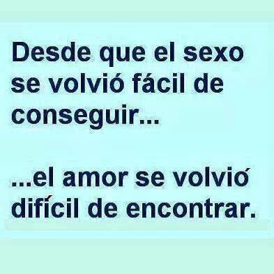 Desde que el sexo se volvió fácil de conseguir…