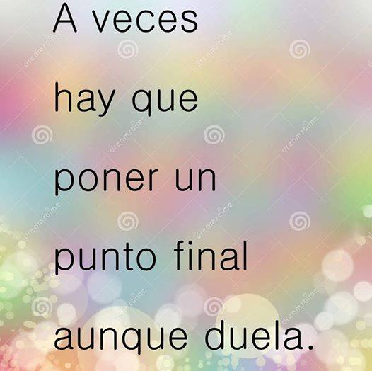 A veces hay que poner un punto y final