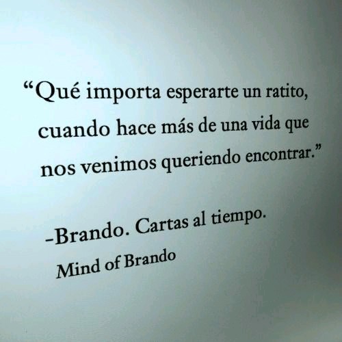 Qué importa esperarte un ratito