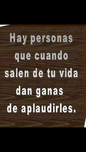 Hay personas que cuando salen de tu vida…