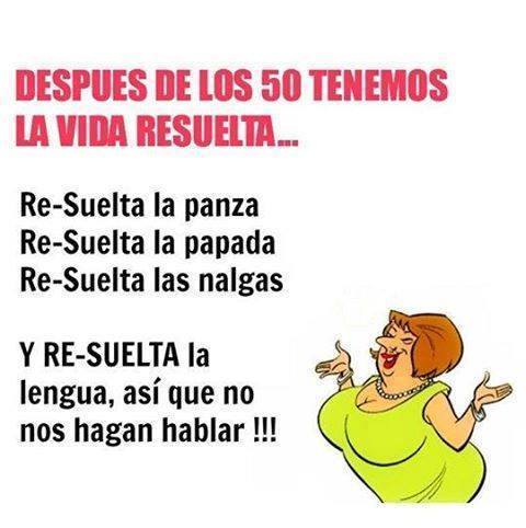 Después de los 50 tenemos la vida resuelta