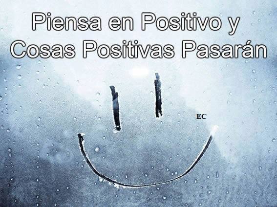 Piensa en positivo y cosas positivas pasarán