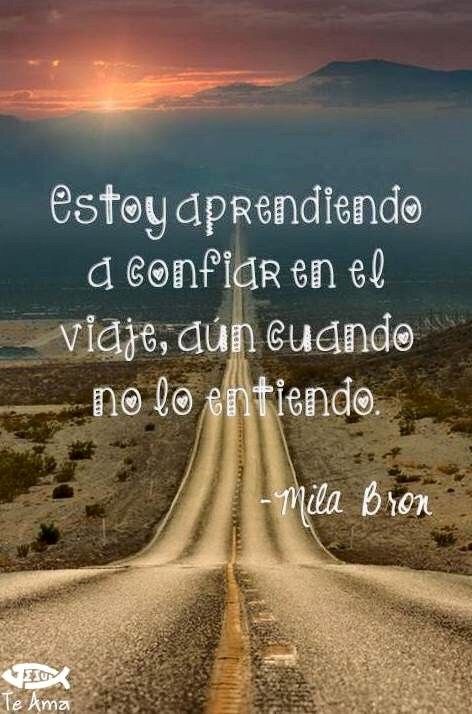 Estoy aprendiendo a confiar en el viaje