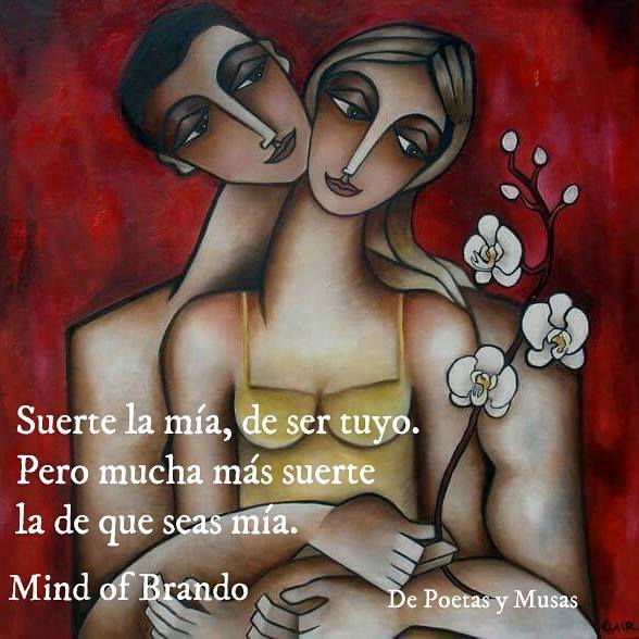 Suerte la mía de ser tuyo