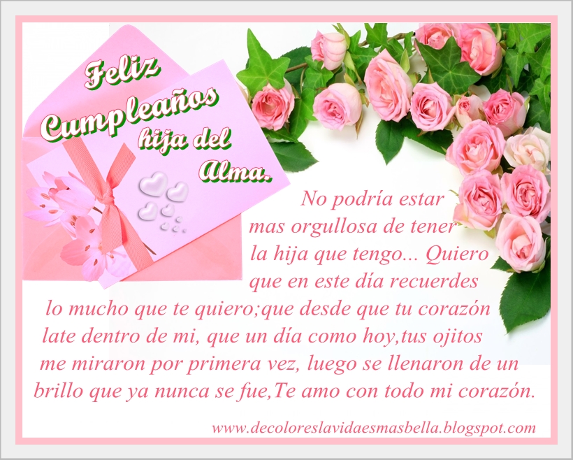 Feliz Cumpleaños hija de Alma, te amo con todo mi corazón