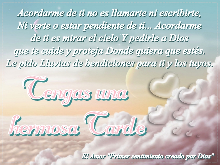 Tengas una hermosa tarde!