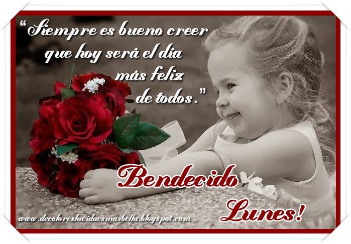 Bendecido Lunes!