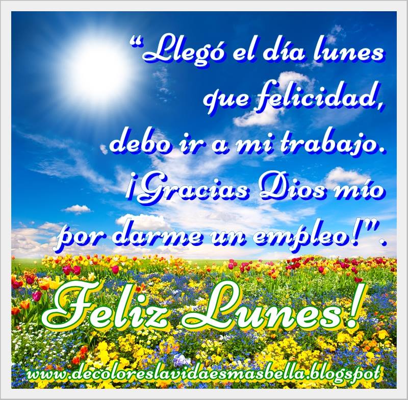 Feliz Lunes!