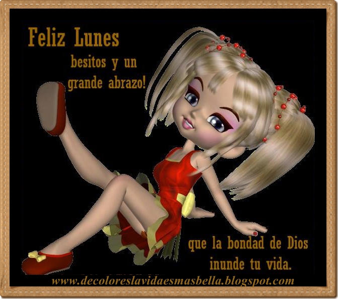 Feliz Lunes!