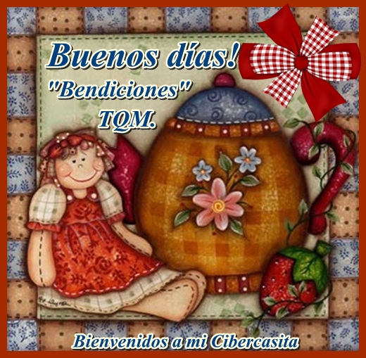 Buenos días! “Bendiciones” TQM.
