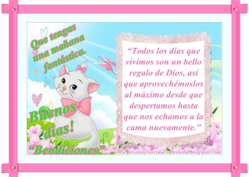 Buenos días,“Bendiciones”Que tengas una mañana fantástica.