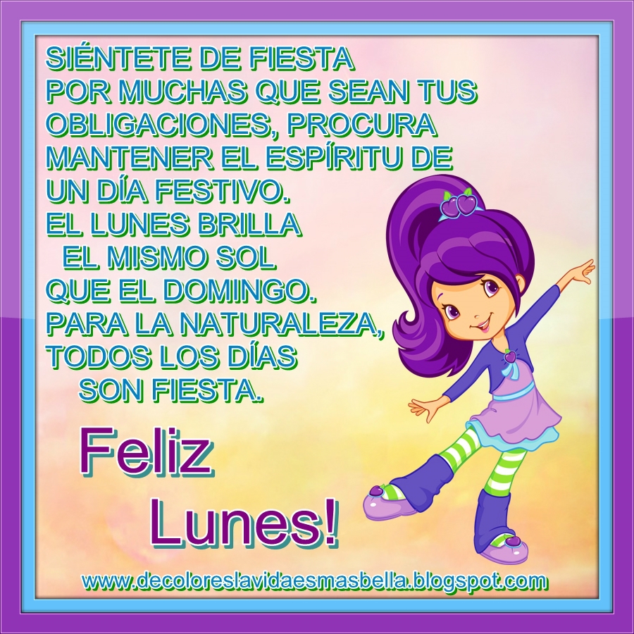 Feliz Lunes!