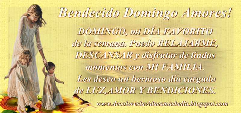 Bendecido Domingo Amores!