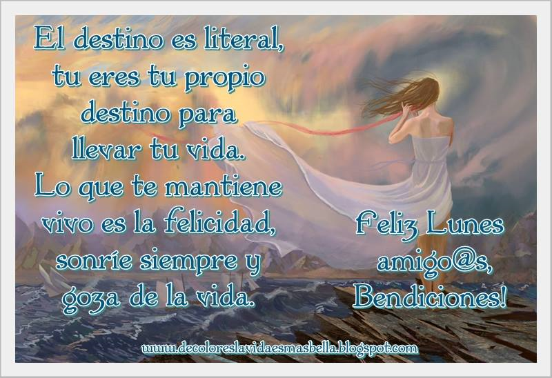 Feliz Lunesamigo@s,Bendiciones!