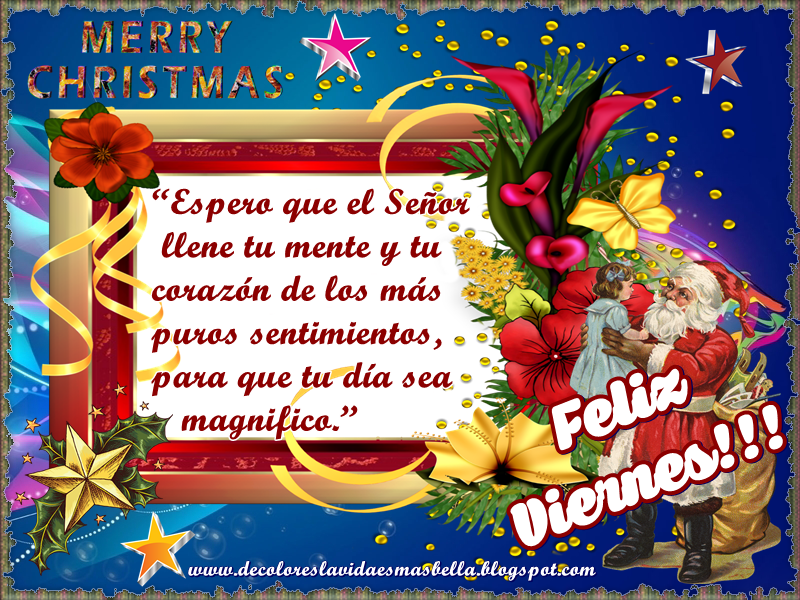 Merry Christmas,Feliz Viernes!