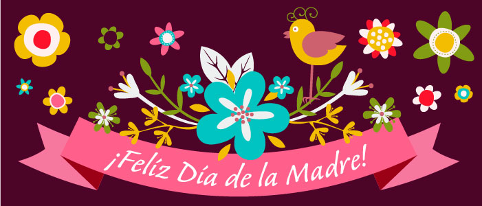 ¡Feliz Día de la Madre!