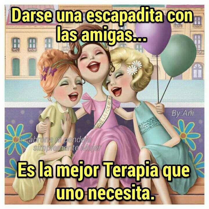 Darse una escapadita con las amigas…